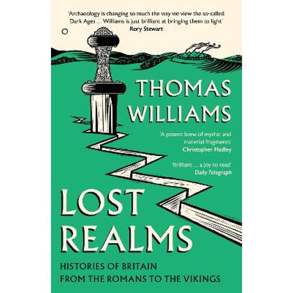 Lost Realms: Histories of Britain from the Romans to the Vikings (Paperback) - Thomas Williams